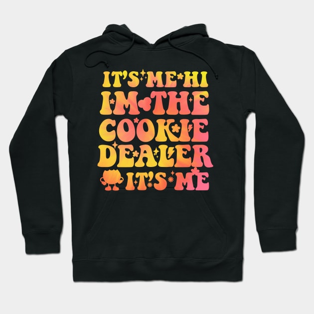 Its Me Hi Im The Cookie Dealer Girls groovy scouting Troop Hoodie by Emouran